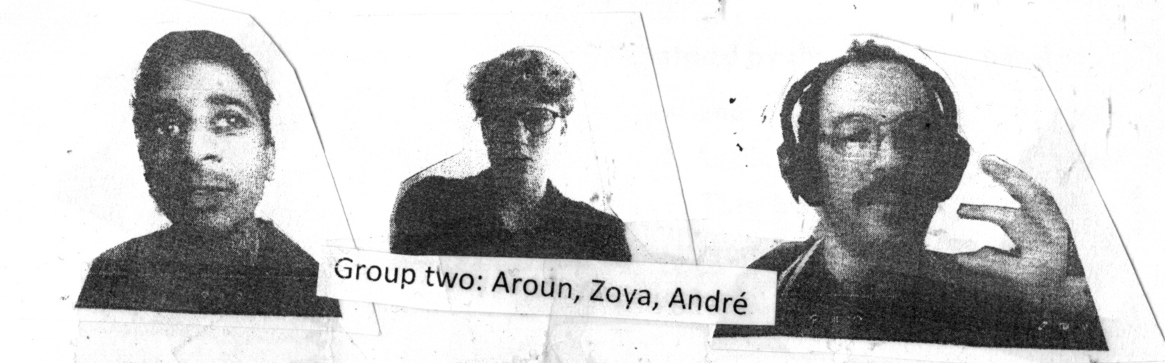 Group two Aroun Zoya André